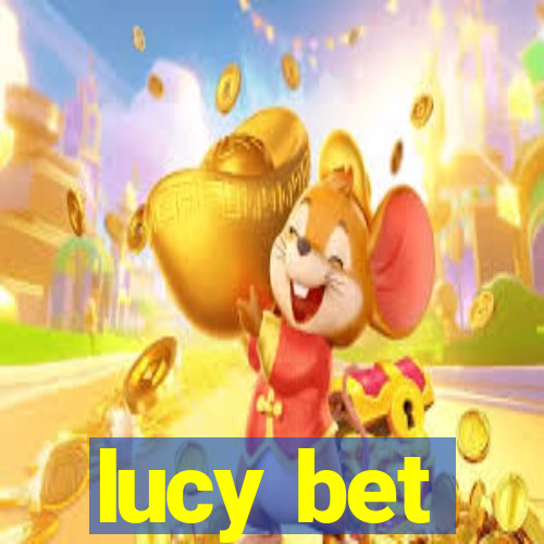 lucy bet